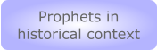 Prophets in historical context