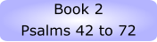 Book 2 Psalms 42 to 72